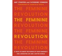 Amy Stanton Catherine Connors The Feminine Revolution (Tascabile)