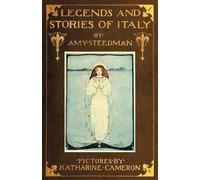Amy Steedman Legends and Stories of Italy (Tascabile)