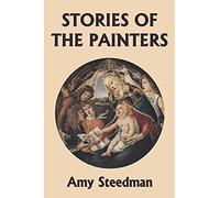 Amy Steedman Stories of the Painters (Color Edition) (Yesterday's Cl (Tascabile)