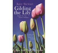 Amy Stewart Gilding The Lily (Tascabile)