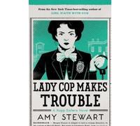 Amy Stewart Lady Cop Makes Trouble (Tascabile) Kopp Sisters Novel