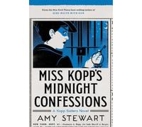 Amy Stewart Miss Kopp's Midnight Confessions (Tascabile) Kopp Sisters Novel
