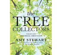 Amy Stewart The Tree Collectors (Copertina rigida)