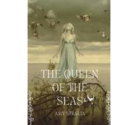 Amy Stralia The queen of the seas (Tascabile)