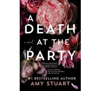 Amy Stuart A Death at the Party (Tascabile)