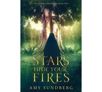 Amy Sundberg Stars, Hide Your Fires (Tascabile) Satori Chronicles