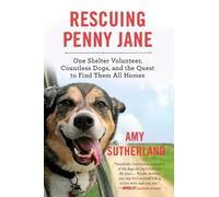 Amy Sutherland Rescuing Penny Jane (Tascabile)