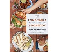 Amy Symington The Long Table Cookbook (Tascabile)