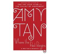 Amy Tan Where the Past Begins (Tascabile)
