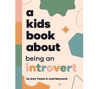 Amy Taylor Josh Maynard A Kids Book About Being An Introvert (Copertina rigida)