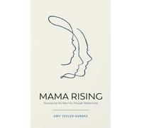 Amy Taylor-Kabbaz Mama Rising (Tascabile)
