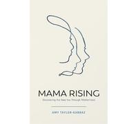 Amy Taylor-Kabbaz Mama Rising (Tascabile)