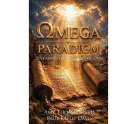 Amy Thomas Davis Paul Keith Davis The Omega Paradigm (Tascabile)
