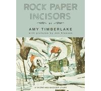 Amy Timberlake Rock Paper Incisors (Copertina rigida) Skunk and Badger