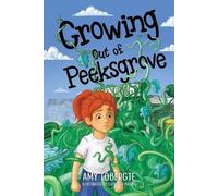 Amy Tobergte Growing Out of Peeksgrove (Tascabile)