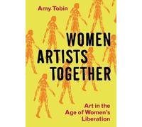 Amy Tobin Women Artists Together (Copertina rigida)