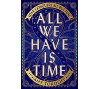 Amy Tordoff All We Have is Time (Copertina rigida) (PRESALE 26/02/2026)