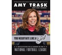 Amy Trask You Negotiate Like a Girl (Tascabile)