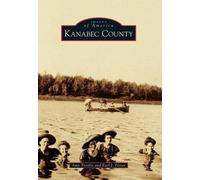 Amy Troolin Earl J. Foster Kanabec County (Tascabile) Images of America