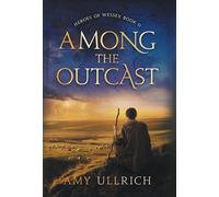 Amy Ullrich Among the Outcast (Copertina rigida) Heroes of Wessex