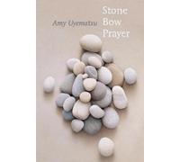 Amy Uyematsu Stone Bow Prayer (Tascabile)