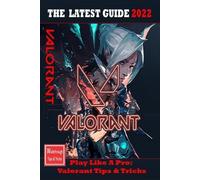Amy VALORANT The Complete Guide 2022 (Tascabile)