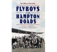 Amy Waters Yarsinske Flyboys Over Hampton Roads (Tascabile)