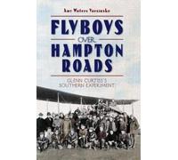 Amy Waters Yarsinske Flyboys Over Hampton Roads (Tascabile)