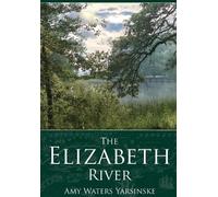 Amy Waters Yarsinske The Elizabeth River (Tascabile)
