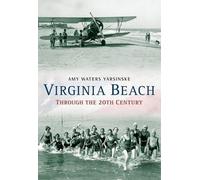 Amy Waters Yarsinske Virginia Beach Through the 20th Century (Tascabile)