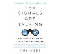 Amy Webb The Signals Are Talking (Tascabile)