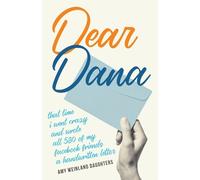Amy Weinland Daughters Dear Dana (Tascabile)