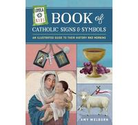 Amy Welborn Loyola Kids Book of Catholic Signs & Symbols (Copertina rigida)