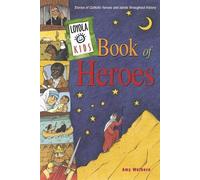 Amy Welborn Loyola Kids Book of Heroes (Copertina rigida)