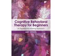 Amy Wenzel Cognitive Behavioral Therapy for Beginners (Tascabile)