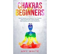 Amy White Chakras (Tascabile)