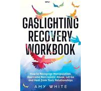 Amy White Gaslighting Recovery Workbook (Tascabile) Mindful Relationships