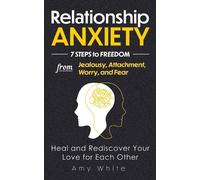 Amy White Relationship Anxiety (Tascabile) Mindful Relationships Book