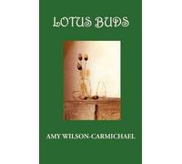 Amy Wilson-Carmichael Lotus Buds (Copertina rigida)