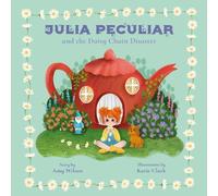 Amy Wilson Julia Peculiar and the Daisy Chain Disaster (Tascabile)