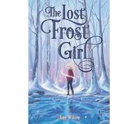 Amy Wilson The Lost Frost Girl (Copertina rigida)