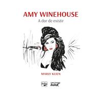 amy winehouse a dor de existir 1ed2022 livro Ed. 2022