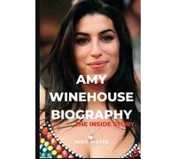 Amy Winehouse Biography: A Tour of the Multi-Talented Singer Life and Career