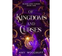 Amy Woodruff Of Kingdoms and Curses (Copertina rigida) Blood and Curses
