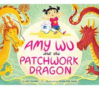 Kat Zhang Amy Wu and the Patchwork Dragon (Copertina rigida) Amy Wu