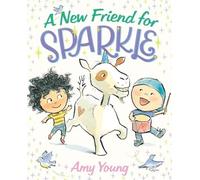Amy Young A New Friend for Sparkle (Copertina rigida) Unicorn Named Sparkle