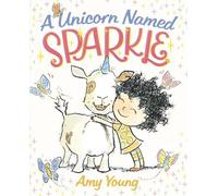 Amy Young A Unicorn Named Sparkle (Libro di cartone) Unicorn Named Sparkle