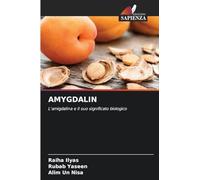 AMYGDALIN: L'amigdalina e il suo significato biologico