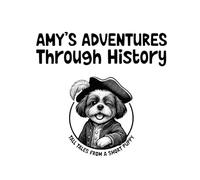 Amy's Adventures Through History: Tall Tales From A Short Puppy