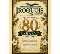 An 80th Anniversary - The Iroquois Neighborhood Association